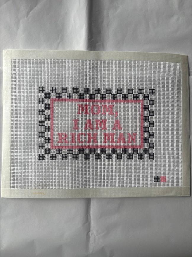 Mom, I Am A Rich Man Needlepoint Canvas 13 mesh