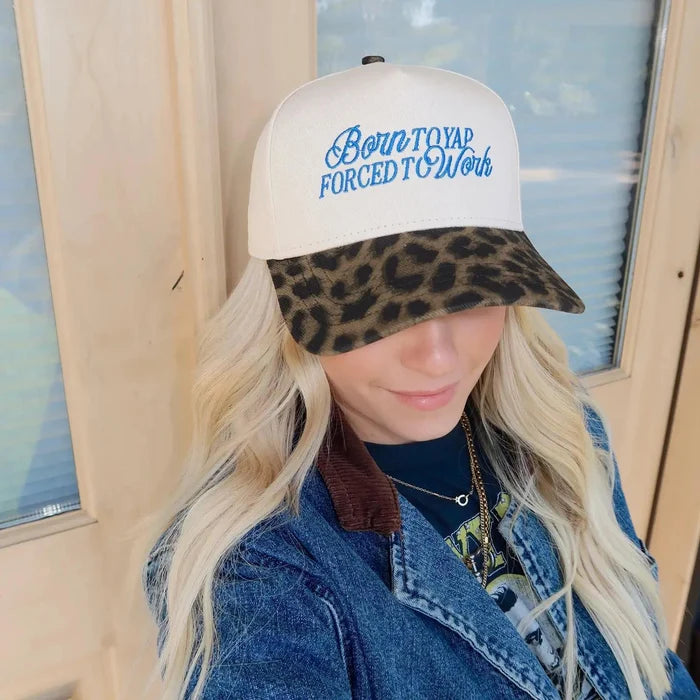 Born To Yap Forced To Work- Leopard Embroidered Hat