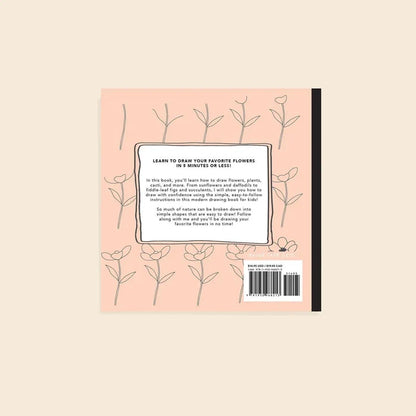 Modern Flowers: A How To Draw Book For Kids (Valentines)